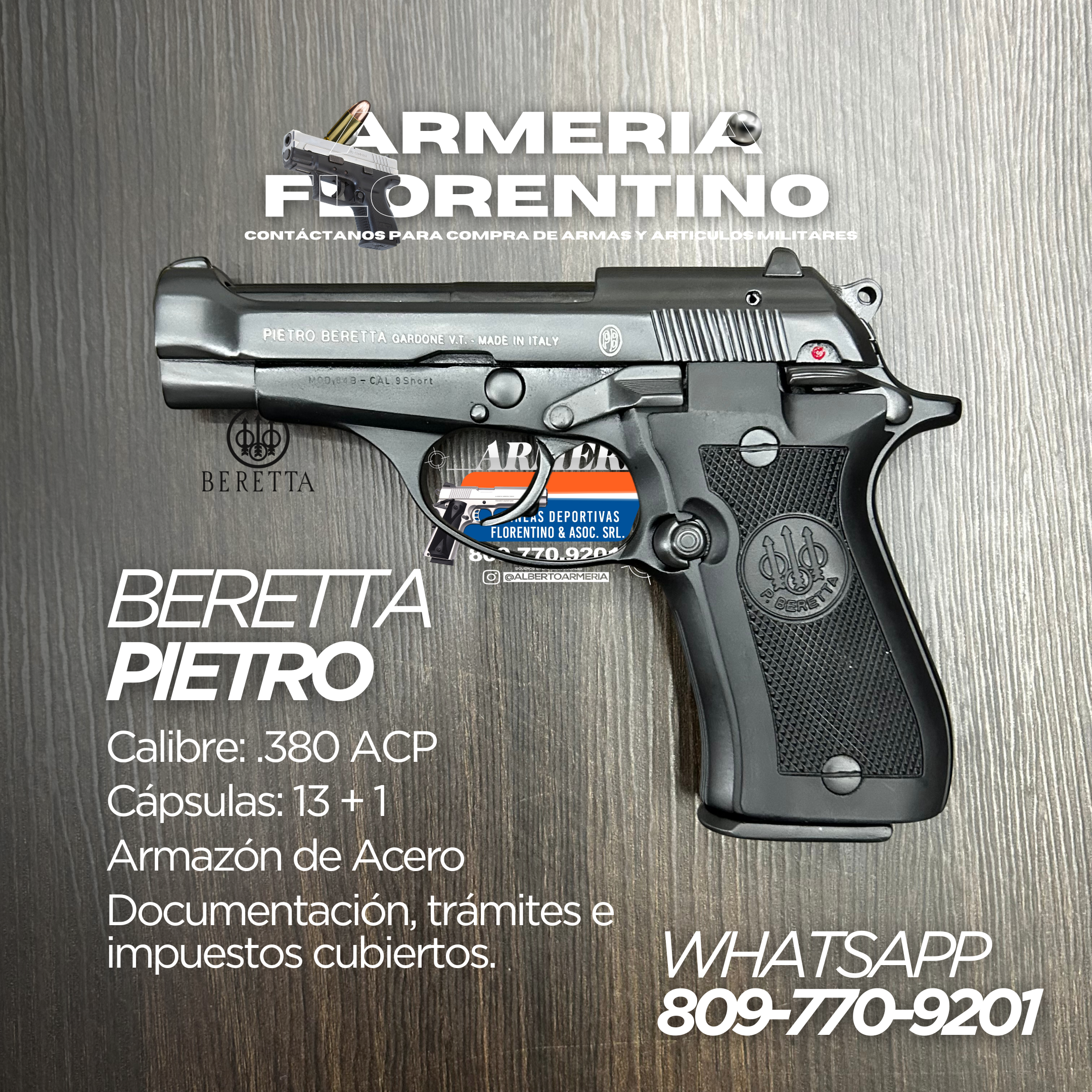 PISTOLA PIETRO BERETTA, MODELO .380 ACP, CALIBRE .380 ACP, CAPSULAS: 13 + 1