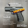 PISTOLA TAURUS, MODELO PT 24/7, CALIBRE 9MM, CAPSULAS: 17 + 1
