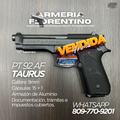 PISTOLA TAURUS, MODELO PT 92 AF, CALIBRE 9MM, CAPSULAS: 15 + 1