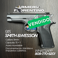 PISTOLA SMITH & WESSON, MODELO 915, CALIBRE 9MM, CAPSULAS: 15 + 1