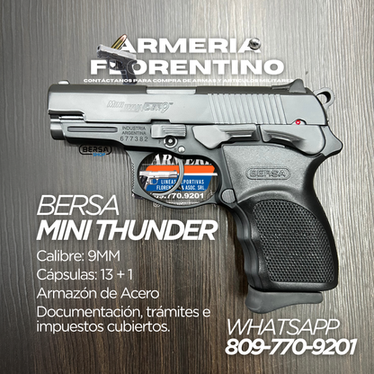 PISTOLA BERSA, MODELO MINI THUNDER 9, CALIBRE 9MM, CAPSULAS: 13 + 1