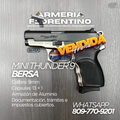 PISTOLA BERSA, MODELO MINI THUNDER 9, CALIBRE 9MM, CAPSULAS: 13 + 1