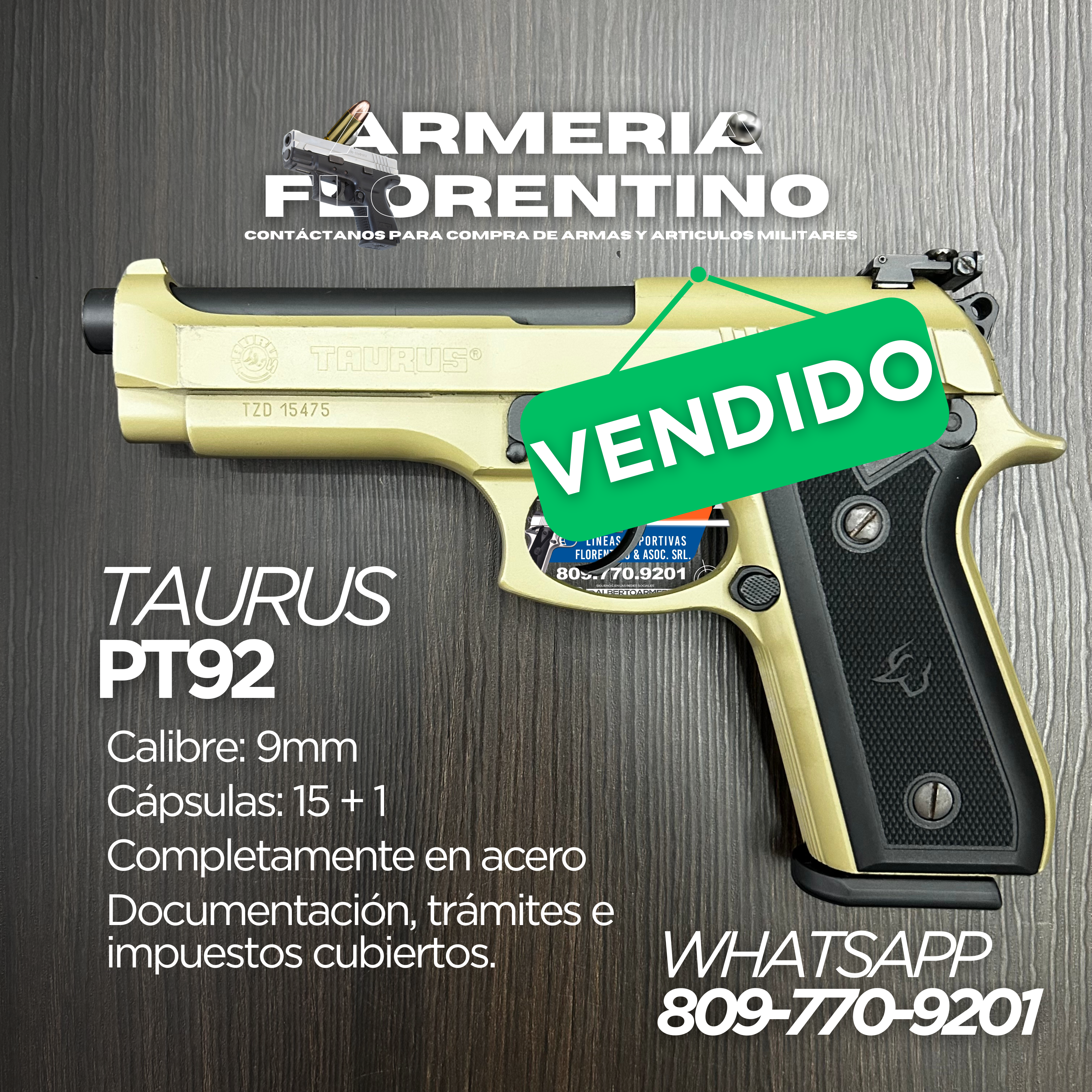 PISTOLA TAURUS, MODELO PT92, CALIBRE 9MM, CAPSULAS: 15 + 1