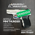PISTOLA BERSA, MODELO MINI THUNDER, CALIBRE: 9MM, CAPSULAS 13 + 1