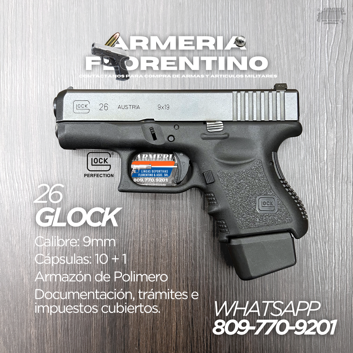 PISTOLA GLOCK, MODELO 26, CALIBRE 9MM, CAPSULAS: 10 + 1 CON ZAPATICO +2 12 +1