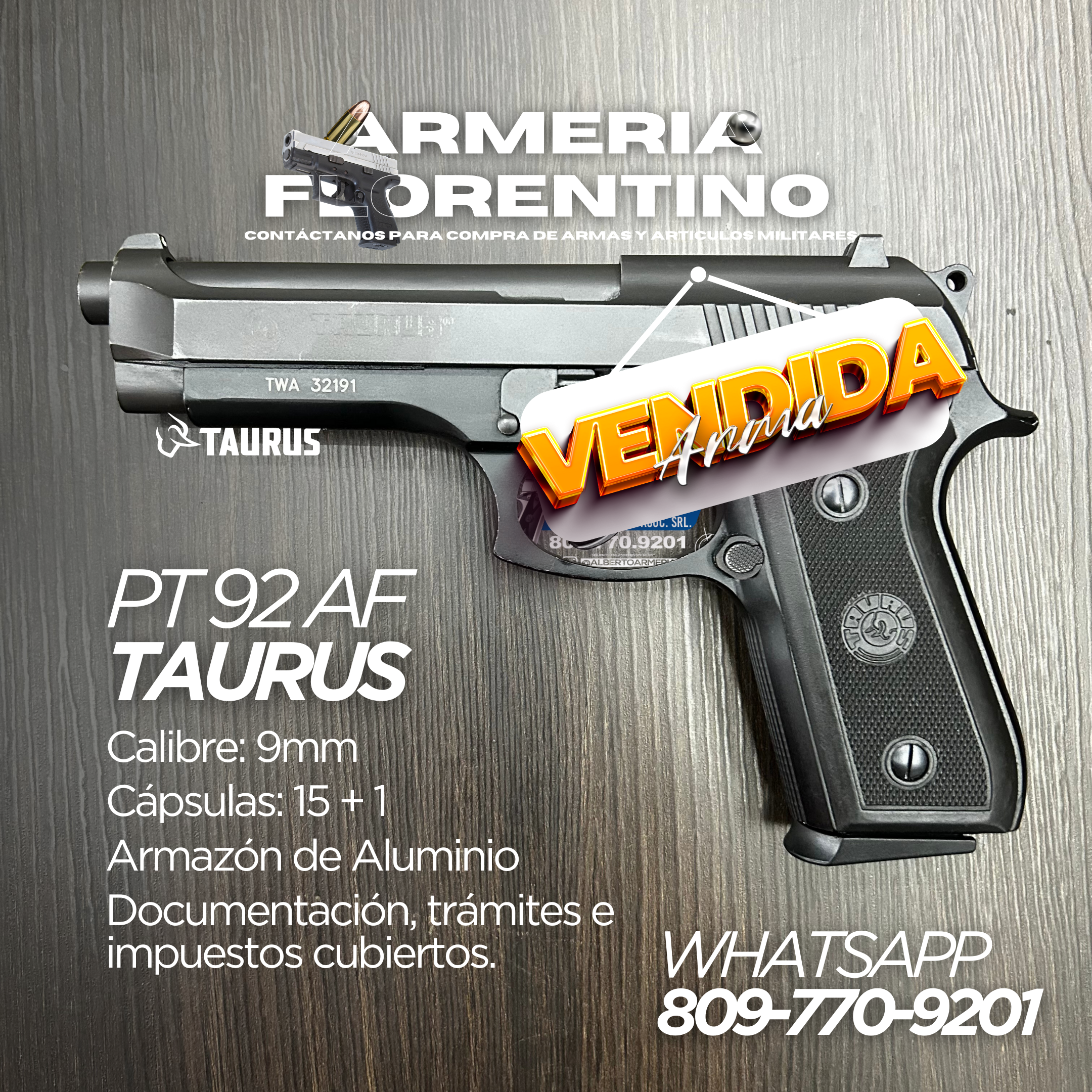 PISTOLA TAURUS, MODELO PT 92 AF, CALIBRE 9MM, CAPSULAS: 15 + 1