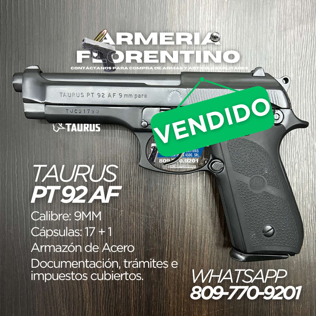 PISTOLA TAURUS, MODELO PT 92 AF, CALIBRE 9MM, CAPSULAS: 17 + 1
