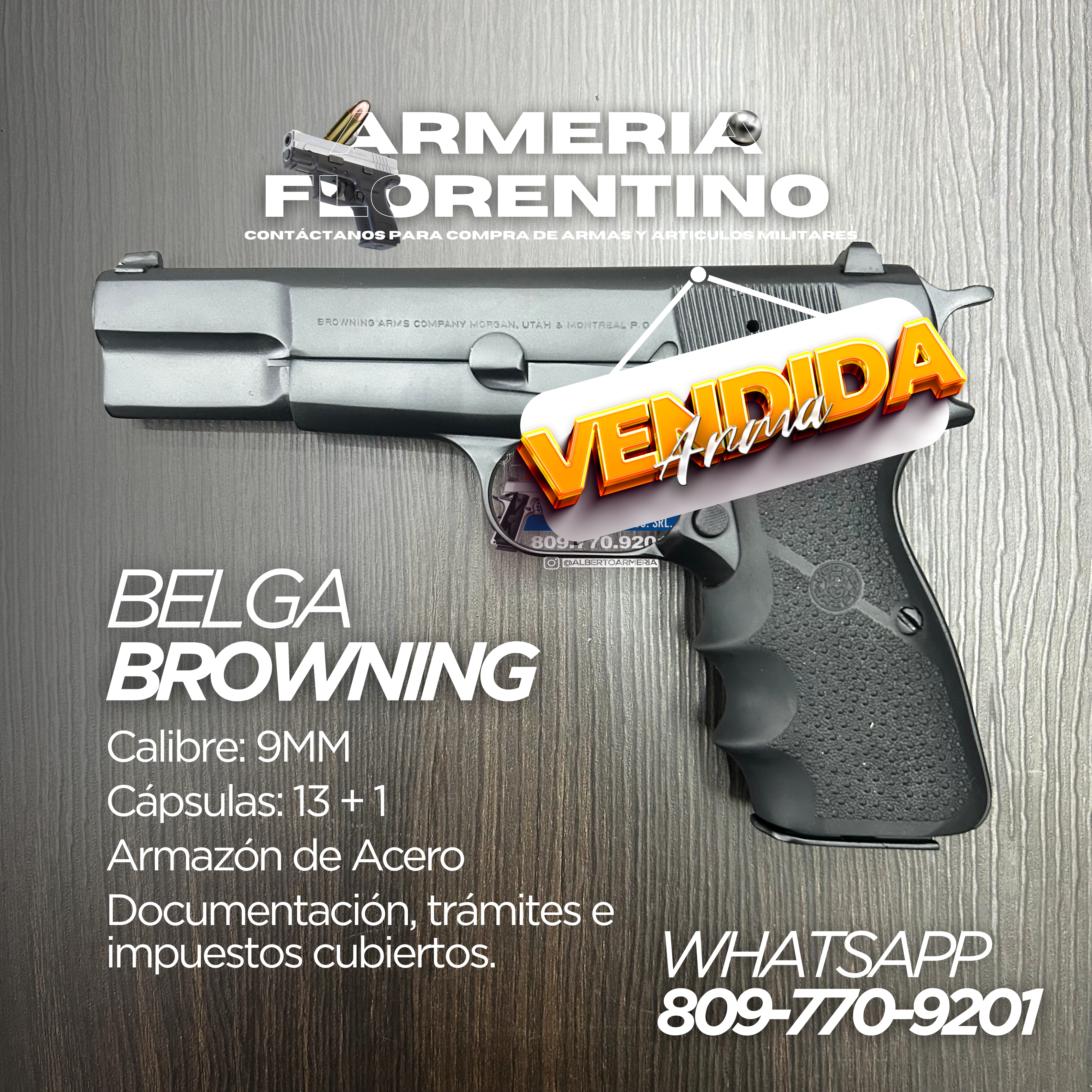 PISTOLA BROWNING BELGA, MODELO HI-POWER, CALIBRE 9MM, CAPSULAS: 13 + 1