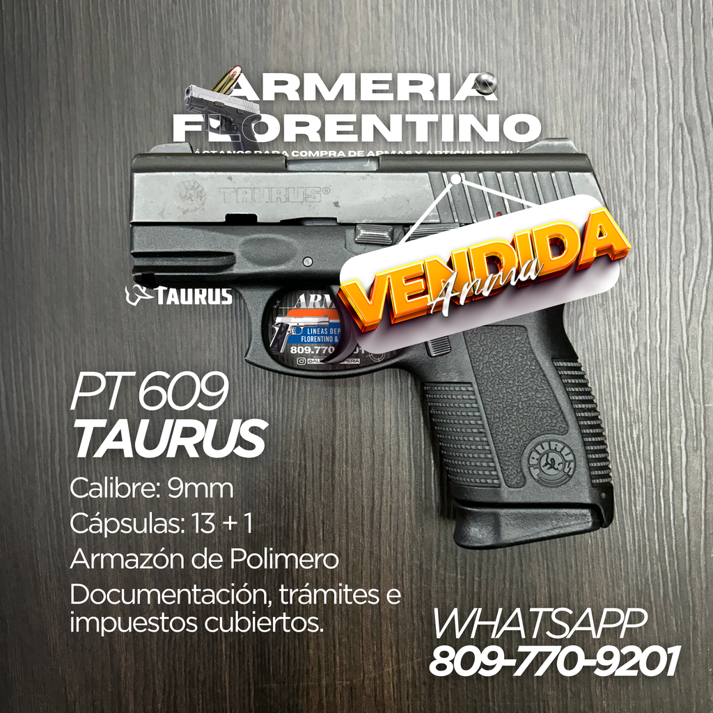 PISTOLA TAURUS, MODELO PT-609, CALIBRE 9MM, CAPSULAS: 13 + 1