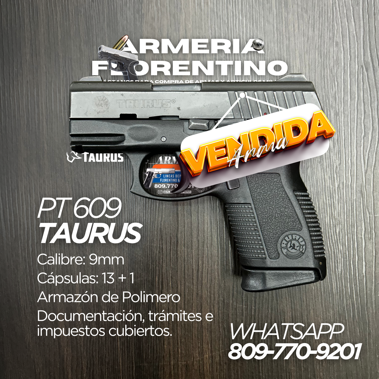 PISTOLA TAURUS, MODELO PT-609, CALIBRE 9MM, CAPSULAS: 13 + 1