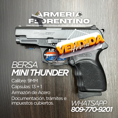 PISTOLA BERSA, MODELO MINI THUNDER 9, CALIBRE 9MM, CAPSULAS: 13 + 1
