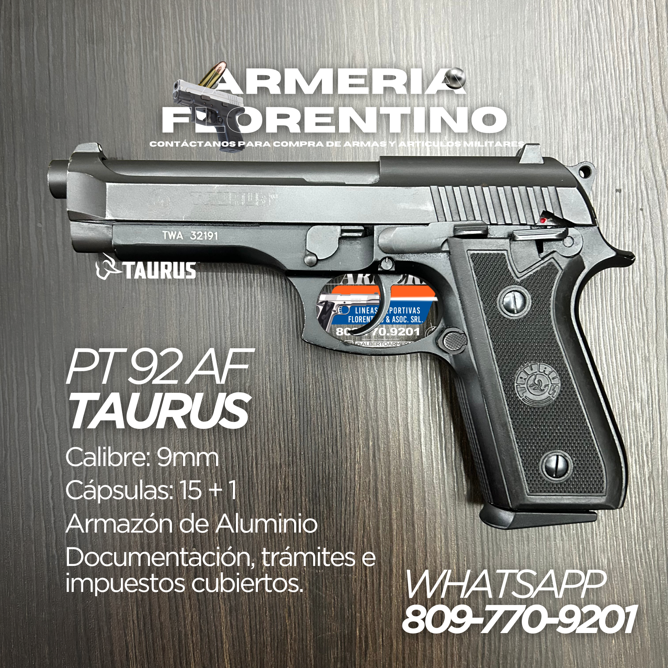 PISTOLA TAURUS, MODELO PT 92 AF, CALIBRE 9MM, CAPSULAS: 15 + 1