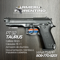 PISTOLA TAURUS, MODELO PT-92, CALIBRE 9MM, CAPSULAS: 17 + 1